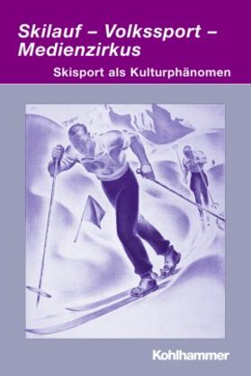 Herzog | Skilauf - Volkssport - Medienzirkus | Buch | 978-3-17-018993-5 | sack.de