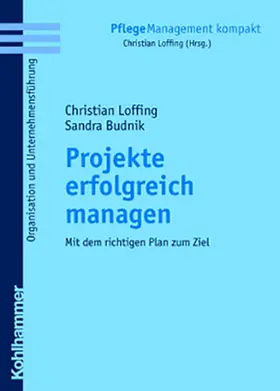 Loffing / Budnik / Lang |  Projekte erfolgreich managen | Buch |  Sack Fachmedien
