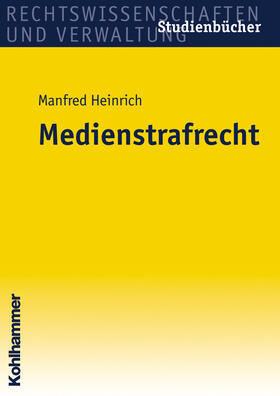 Heinrich | Medienstrafrecht | Buch | 978-3-17-019119-8 | sack.de