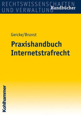 Gercke / Brunst |  Praxishandbuch Internetstrafrecht | Buch |  Sack Fachmedien