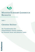 Büchner |  Die Transformation des Einheitsdenkens Meister Eckharts bei Heinrich Seuse und Johannes Tauler | Buch |  Sack Fachmedien