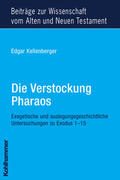 Kellenberger-Sassi / Kellenberger |  Die Verstockung Pharaos | Buch |  Sack Fachmedien