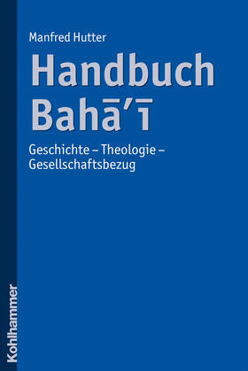 Hutter | Handbuch Baha'i | Buch | 978-3-17-019421-2 | sack.de