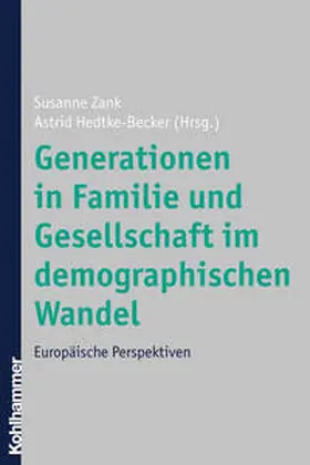 Zank / Hedtke-Becker |  Generationen in Familie und Gesellschaft im demographischen Wandel | Buch |  Sack Fachmedien