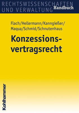 Schnutenhaus / Flach / Gersemann | Konzessionsvertragsrecht | Buch | 978-3-17-019504-2 | sack.de