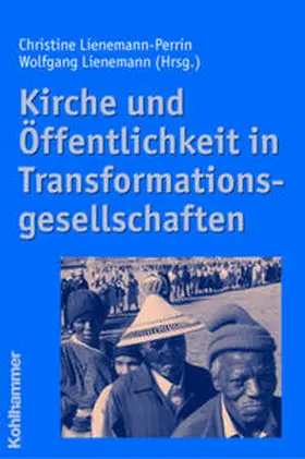 Lienemann-Perrin / Lienemann |  Kirche und Öffentlichkeit in Transformationsgesellschaften | Buch |  Sack Fachmedien