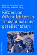 Lienemann-Perrin / Lienemann |  Kirche und Öffentlichkeit in Transformationsgesellschaften | Buch |  Sack Fachmedien