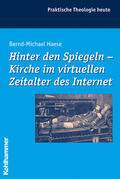 Haese |  Hinter den Spiegeln - Kirche im virtuellen Zeitalter des Internet | Buch |  Sack Fachmedien
