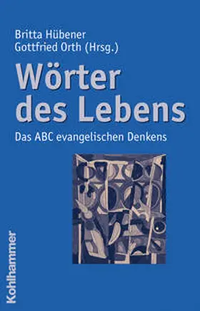 Hübener / Orth |  Wörter des Lebens | Buch |  Sack Fachmedien