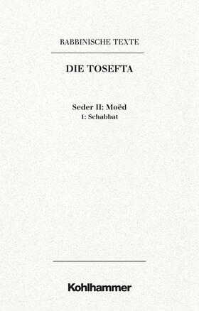 Doering / Tilly | Doering, L: Rabbinische Texte, Erste Reihe: Die Tosefta 02 | Buch | 978-3-17-019544-8 | sack.de