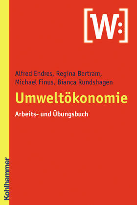 Endres / Bertram / Finus | Umweltökonomie | Buch | 978-3-17-019689-6 | sack.de