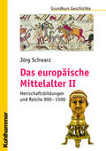 Schwarz |  Das europäische Mittelalter | Buch |  Sack Fachmedien