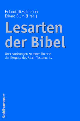 Utzschneider / Blum | Lesarten der Bibel | Buch | 978-3-17-019720-6 | sack.de