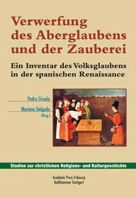 Ciruelo |  Verwerfung des Aberglaubens und der Zauberei | Buch |  Sack Fachmedien