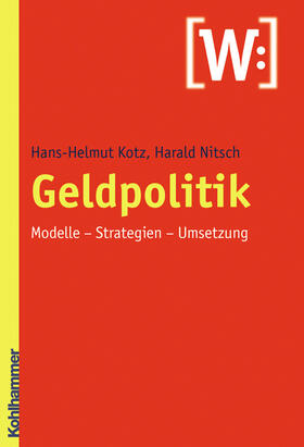 Kotz / Nitsch | Geldpolitik | Buch | 978-3-17-019926-2 | sack.de