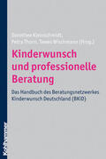 Wischmann / Kleinschmidt / Thorn |  Kinderwunsch und professionelle Beratung | Buch |  Sack Fachmedien