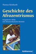 Reinhardt |  Geschichte des Afrozentrismus | Buch |  Sack Fachmedien
