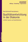 Hanselmann |  Qualitätsentwicklung in der Diakonie | Buch |  Sack Fachmedien