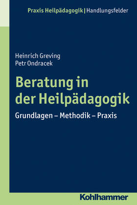Ondracek / Greving | Beratung in der Heilpädagogik | Buch | 978-3-17-020005-0 | sack.de