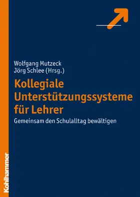 Mutzeck / Schlee |  Kollegiale Unterstützungssysteme für Lehrer | Buch |  Sack Fachmedien