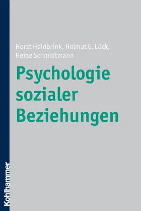 Lück / Heidbrink / Schmidtmann |  Psychologie sozialer Beziehungen | Buch |  Sack Fachmedien