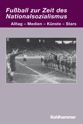 Herzog | Fußball zur Zeit des Nationalsozialismus | Buch | 978-3-17-020103-3 | sack.de