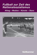 Herzog |  Fußball zur Zeit des Nationalsozialismus | Buch |  Sack Fachmedien