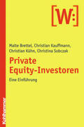 Brettel / Kauffmann / Kühn |  Private Equity-Investoren | Buch |  Sack Fachmedien