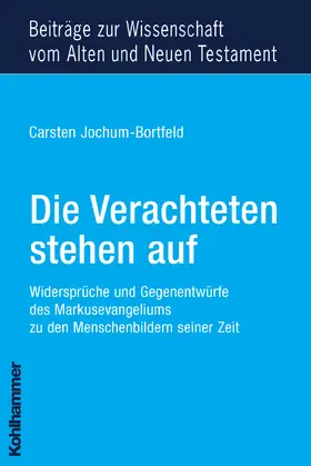 Jochum-Bortfeld | Die Verachteten stehen auf | Buch | 978-3-17-020162-0 | sack.de