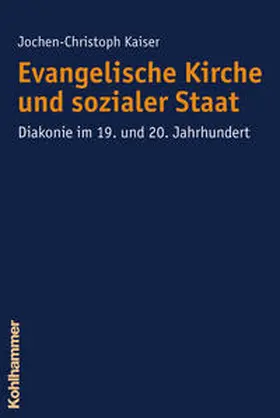 Kaiser |  Evangelische Kirche und sozialer Staat | Buch |  Sack Fachmedien