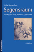 Wagner-Rau |  Segensraum | Buch |  Sack Fachmedien