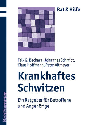 Hoffmann / Bechara / Altmeyer | Krankhaftes Schwitzen | Buch | 978-3-17-020348-8 | sack.de