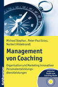Stephan / Gross / Hildebrandt |  Management von Coaching | Buch |  Sack Fachmedien