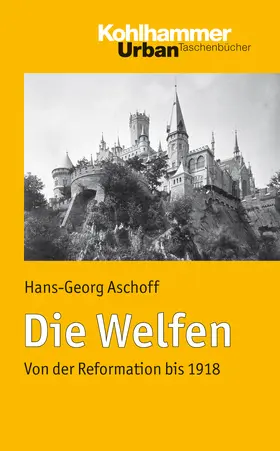 Aschoff |  Die Welfen | Buch |  Sack Fachmedien