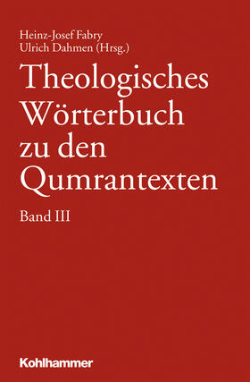 Fabry / Dahmen | Theologisches Wörterbuch zu den Qumrantexten. Band 3 | Buch | 978-3-17-020431-7 | sack.de