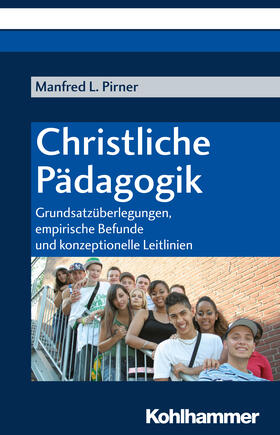 Pirner |  Pirner, M: Christliche Pädagogik | Buch |  Sack Fachmedien