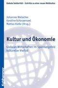 Wallacher / Scharpenseel / Kiefer |  Kultur und Ökonomie | Buch |  Sack Fachmedien