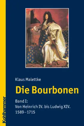 Malettke |  Die Bourbonen 1 | Buch |  Sack Fachmedien