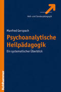 Gerspach |  Psychoanalytische Heilpädagogik | Buch |  Sack Fachmedien