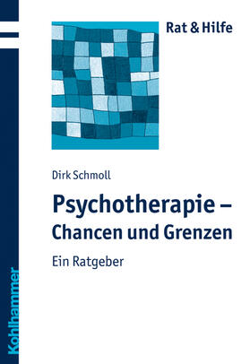 Schmoll | Psychotherapie - Chancen und Grenzen | Buch | 978-3-17-020673-1 | sack.de