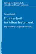 Dubach |  Trunkenheit im Alten Testament | Buch |  Sack Fachmedien