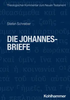 Schreiber |  Die Johannesbriefe | Buch |  Sack Fachmedien