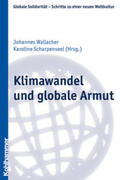 Wallacher / Scharpenseel |  Klimawandel und globale Armut | Buch |  Sack Fachmedien