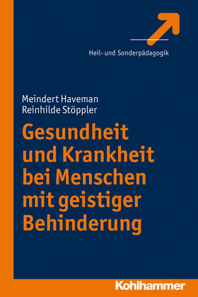 Haveman / Stöppler |  Haveman, M: Gesundheit und Krankheit/geistiger Behinderung | Buch |  Sack Fachmedien