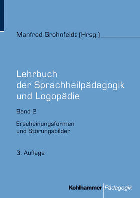 Grohnfeldt | Lehrbuch der Sprachheilpädagogik und Logopädie. Band 2 | Buch | 978-3-17-020926-8 | sack.de