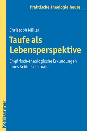 Müller | Taufe als Lebensperspektive | Buch | 978-3-17-020970-1 | sack.de