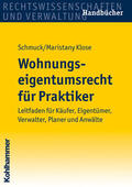 Schmuck / Maristany Klose |  Wohnungseigentumsrecht für Praktiker | Buch |  Sack Fachmedien