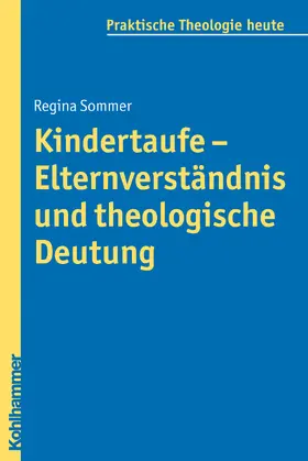 Sommer |  Kindertaufe - Elternverständnis und theologische Deutung | Buch |  Sack Fachmedien