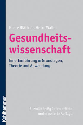 Blättner / Waller | Gesundheitswissenschaft | Buch | 978-3-17-021082-0 | sack.de