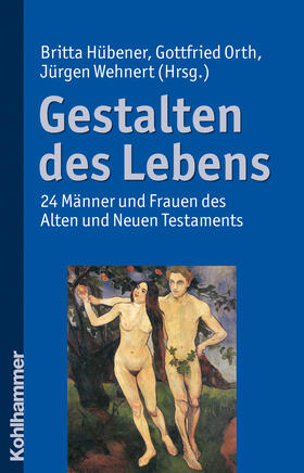Hübener / Orth / Wehnert | Gestalten des Lebens | Buch | 978-3-17-021106-3 | sack.de